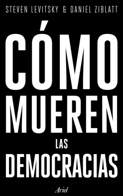 COMO MUEREN LAS DEMOCRACIAS