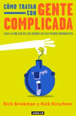 COMO TRATAR CON GENTE COMPLICADA