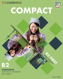 COMPACT FIRST 3ED. WB WITHOUT ANSWERS WITH AUDIO DOWNLOAD