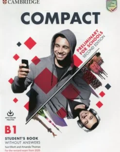 COMPACT PRELIMINARY FOR SCHOOLS 2ED. SB WITHOUT ANSWERS W / ONLINE PRACTICE