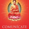 COMUNICATE COMO UN BUDISTA