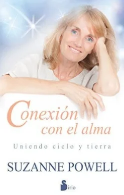 CONEXION CON EL ALMA. UNIENDO CIELO Y LA TIERRA