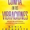 CONFÍA EN TUS VIBRACIONES