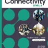 CONNECTIVITY LEVEL 5 SB AND INTERACTIVE STUDENT´S EBOOK W / ONLINE PRACTICE, DIGITAL RESOURCES AND APP