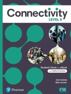 CONNECTIVITY LEVEL 5 SB AND INTERACTIVE STUDENT´S EBOOK W / ONLINE PRACTICE, DIGITAL RESOURCES AND APP