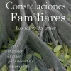 CONSTELACIONES FAMILIARES. LAS RAICES DEL AMOR