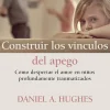 CONSTRUIR LOS VÍNCULOS DEL APEGO