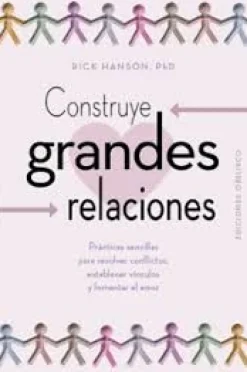 CONSTRUYE GRANDES RELACIONES