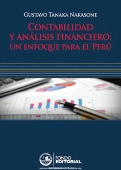 CONTABILIDAD Y ANALISIS FINANCIERO: UN ENFOQUE PARA EL PERU