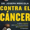 CONTRA EL CANCER. LA DIETA CETOGENICA PARA ACTIVAR LOS MECANISMOS QUE PROTEGEN Y SANAN TU ORGANISMO