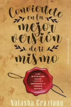 CONVIÉRTETE EN LA MEJOR VERSIÓN DE TI MISMO