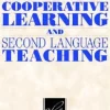 COOPERATIVE LEARNING AND SECOND LANGUAGE TEACHING