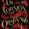CORAZÓN OBSTINADO, UN