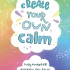 CREATE YOUR OWN CALM