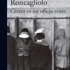 CRECER ES UN OFICIO TRISTE