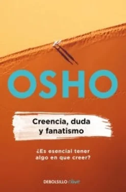 CREENCIA, DUDA Y FANATISMO (OSHO LIFE ES