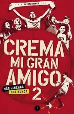 CREMA, MI GRAN AMIGO 2
