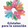 CRISTALES PARA LA SANACION