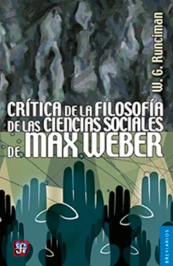 CRITICA DE LA FILOSOFIA DE LAS CIENCIAS SOCIALES DE MAX WEBER
