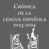 CRÓNICA DE LA LENGUA ESPAÑOLA 2023-2024