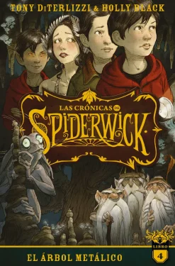 CRÓNICAS DE SPIDERWICK,LAS - EL ÁRBOL METÁLICO