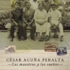 CÉSAR ACUÑA PERALTA. LOS MAESTROS Y LOS SUEÑOS