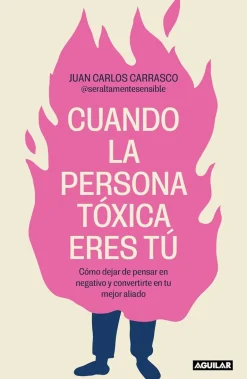 CUANDO LA PERSONA TOXICA ERES TU