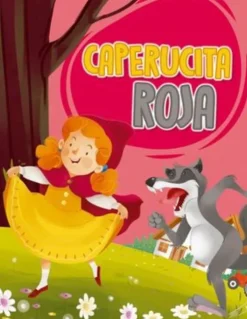 CUENTO INFANTIL 32 PÁGINAS: CAPERUCITA ROJA