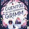 CUENTOS DE LOS HERMANOS GRIMM