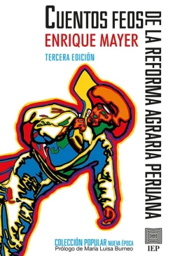 CUENTOS FEOS DE LA REFORMA AGRARIA PERUANA