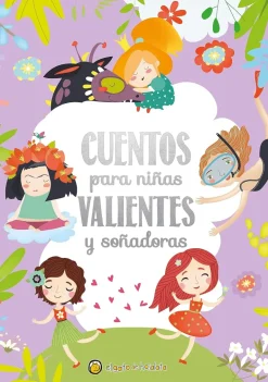 CUENTOS PARA NIÑAS VALIENTES Y SOÑADORAS
