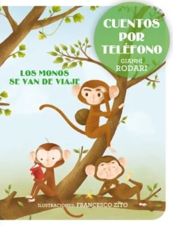 CUENTOS POR TELEFONO - LOS MONOS SE VAN DE VIAJE