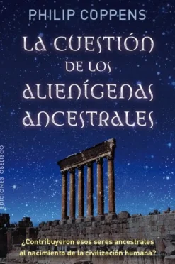 CUESTION DE LOS ALIENIGENAS ANCESTRALES, LA