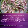 CULTIVO Y ELABORACION DE LAS FLORES DE BACH