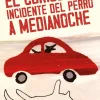 CURIOSO INCIDENTE DEL PERRO A MEDIANOCHE