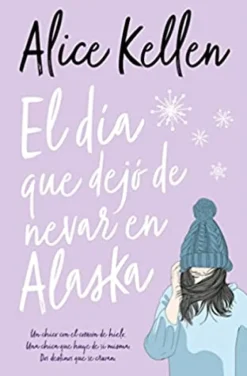 DÍA QUE DEJÓ DE NEVAR EN ALASKA, EL