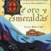 DE ORO Y ESMERALDAS: MITOS, LEYENDAS Y CUENTOS POPULARES DE LATINOAMÉRICA