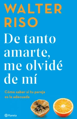 DE TANTO AMARTE, ME OLVIDÉ DE MÍ