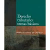 DERECHO TRIBUTARIO: TEMAS BÁSICOS