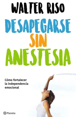 DESAPEGARSE SIN ANESTESIA