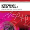 DESCIFRANDO EL MUNDO CONTABLE. CONTABILIDAD PARA NO CONTADORES