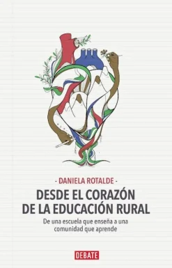 DESDE EL CORAZON DE LA EDUCACION RURAL