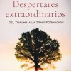 DESPERTARES EXTRAORDINARIOS