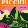 DESTINO MACHU PICCHU. LA POLÍTICA DEL TURISMO EN EL PERÚ DEL SIGLO XX