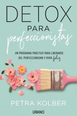 DETOX PARA PERFECCIONISTAS