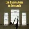 DIAS DE JESUS EN LA ESCUELA, LOS