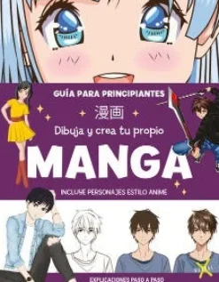 DIBUJA Y CREA TU PROPIO MANGA