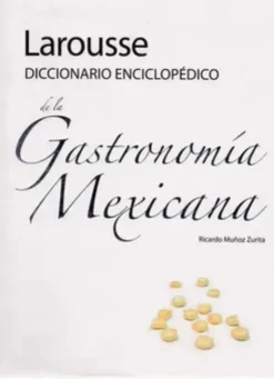 DICC. DE GASTRONOMIA MEXICANA
