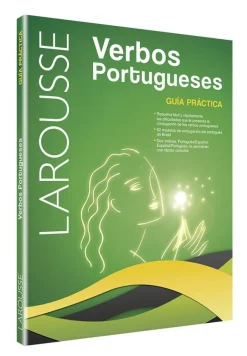 DICCIONARIO LAROUSSE VERBOS PORTUGUESES: GUIA PRACTICA