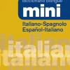 DICCIONARIO MINI ITALIANO-SPAGNOLO   /  ESPAÑOL-ITALIANO